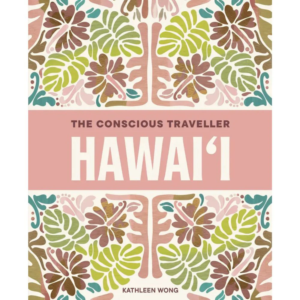 The Conscious Traveller Hawai'i